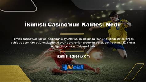 ikimisli casino!