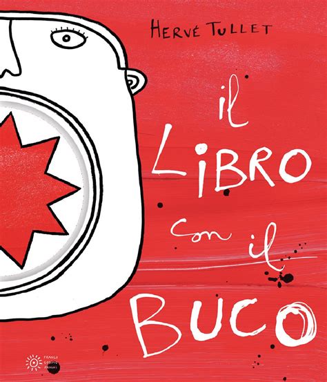 Il Libro Con Il Buco Ediz Illustrata