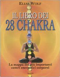 Il Libro Dei 28 Chakra La Mappa Dei Piu Important