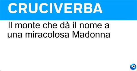 Il Monte Che Dà Il Nome A Una Miracolosa Madonna