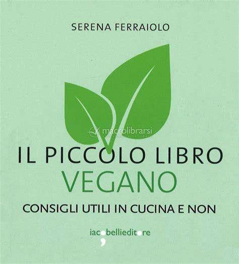 il piccolo libro vegano consigli utili in cucina