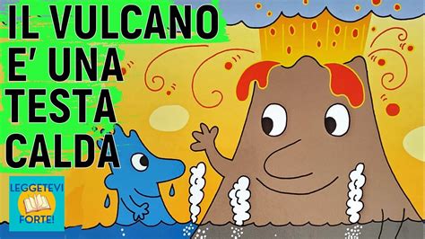 Il Vulcano E Una Testa Calda Ediz Illustrata