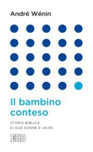 Full Download Il Bambino Conteso Storia Biblica Di Due Donne E Un Re Lapislazzuli 