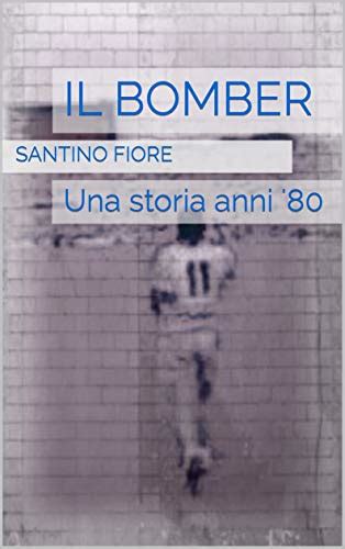 Full Download Il Bomber Una Storia Anni 80 