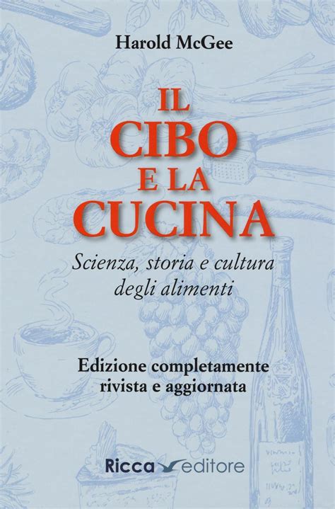 Download Il Cibo E La Cucina Scienza Storia E Cultura Degli Alimenti 