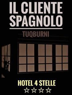 Full Download Il Cliente Spagnolo Hotel 4 Stelle 