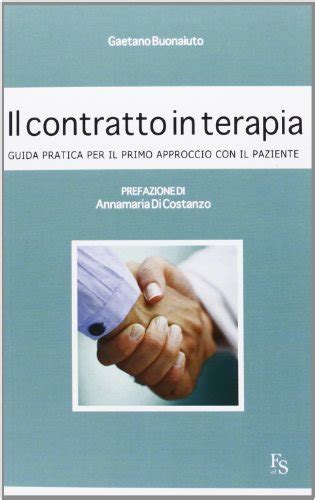 Download Il Contratto In Terapia Guida Pratica Per Il Primo Approccio Con Il Paziente 