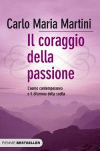 Download Il Coraggio Della Passione Luomo Contemporaneo E Il Dilemma Della Scelta Bestseller Vol 226 