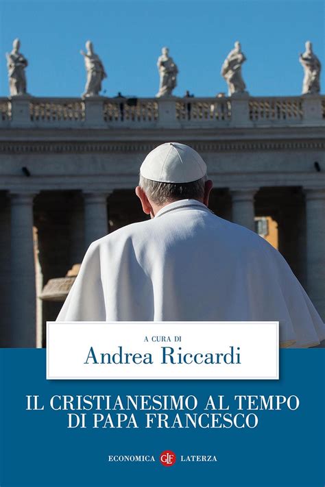 Full Download Il Cristianesimo Al Tempo Di Papa Francesco 