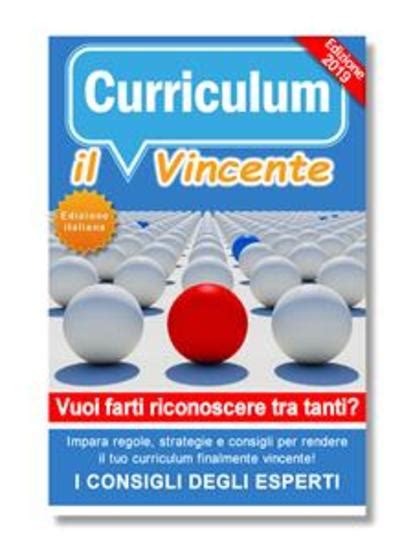 Download Il Curriculum Vincente Regole Consigli E Segreti Per Migliorare Il Tuo Curriculum Vitae 