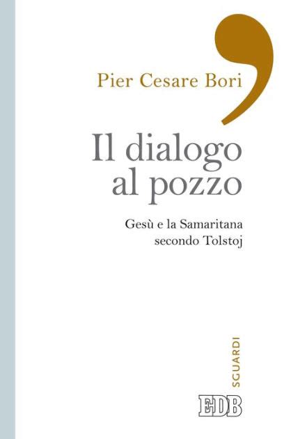 Download Il Dialogo Al Pozzo Ges E La Samaritana Secondo Tolstoj 