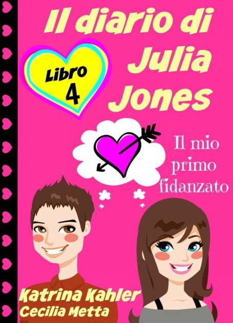 Read Il Diario Di Julia Jones Libro 4 Il Mio Primo Fidanzato 