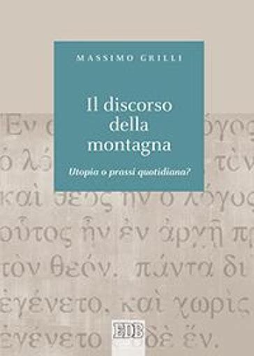Read Il Discorso Della Montagna Utopia O Prassi Quotidiana 