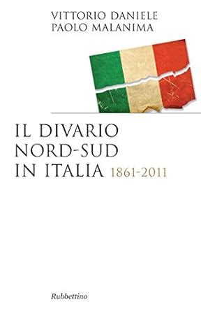 Read Il Divario Nord Sud In Italia 1861 2011 Saggi 