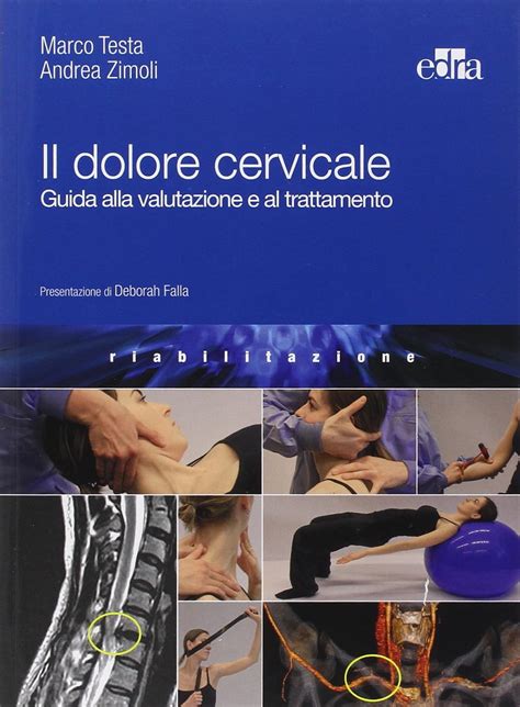 Read Online Il Dolore Cervicale Guida Alla Valutazione E Al Trattamento 