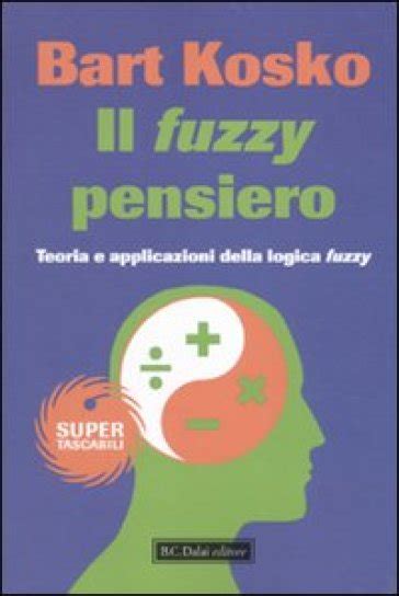 Download Il Fuzzy Pensiero Teoria E Applicazioni Della Logica Fuzzy 
