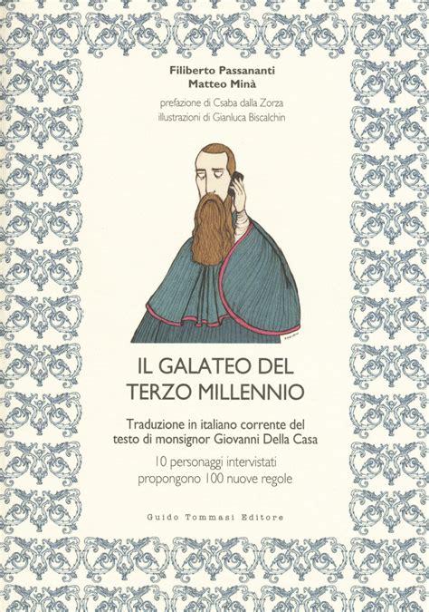 Read Online Il Galateo Del Terzo Millennio Traduzione In Italiano Corrente Del Testo Di Monsignor Giovanni Della Casa 
