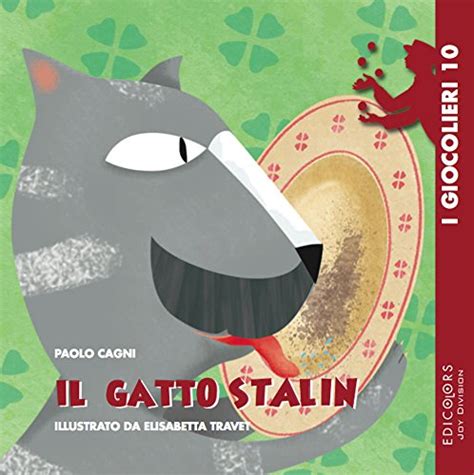 Read Online Il Gatto Stalin I Giocolieri Vol 10 