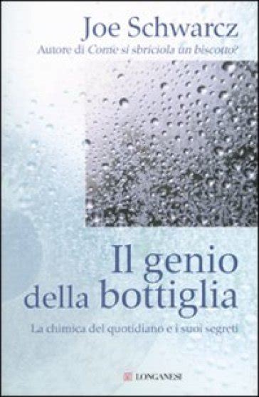 Read Il Genio Della Bottiglia La Chimica Del Quotidiano E I Suoi Segreti 