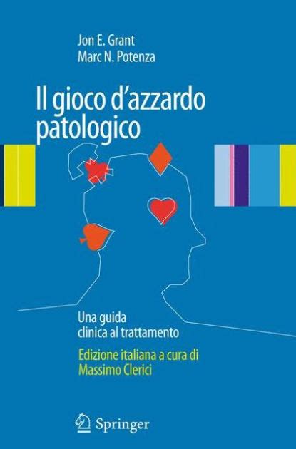 Read Il Gioco D Azzardo Patologico Una Guida Clinica Al Trattamento 