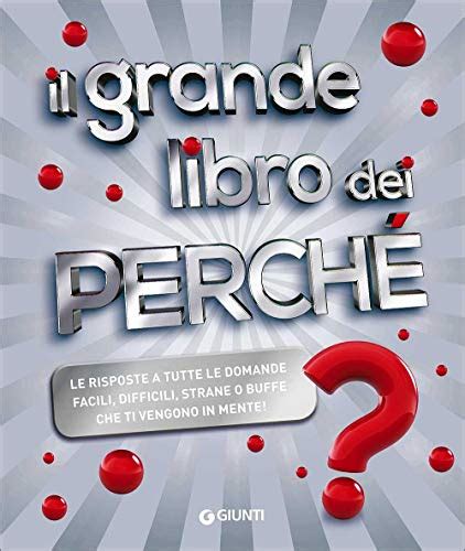 Read Online Il Grande Libro Dei Perch 