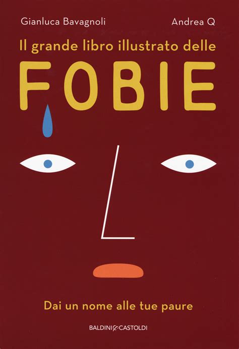 Full Download Il Grande Libro Illustrato Delle Fobie Dai Un Nome Alle Tue Paure 