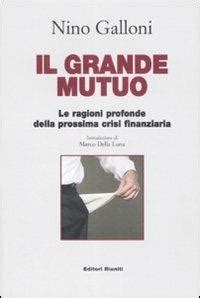 Read Il Grande Mutuo Le Ragioni Profonde Della Prossima Crisi Finanziaria 
