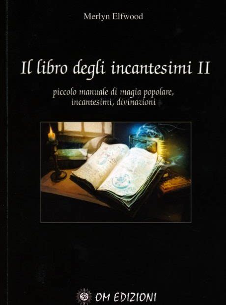 Download Il Libro Degli Incantesimi 2 Piccolo Manuale Di Magia Popolare Incantesimi Divinazioni 