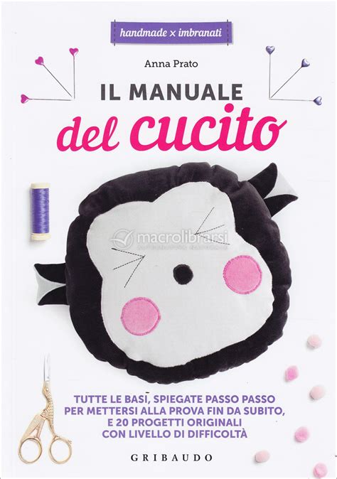 Read Online Il Libro Del Cucito I Materiali Le Tecniche E I Progetti 