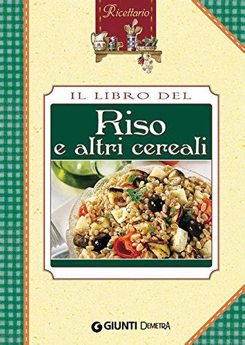 Full Download Il Libro Del Riso E Altri Cereali 
