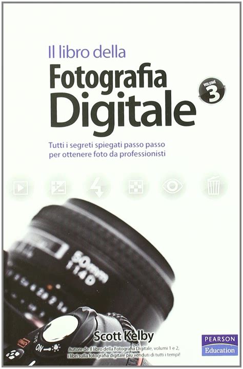 Read Online Il Libro Della Fotografia Digitale Tutti I Segreti Spiegati Passo Passo Per Ottenere Foto Da Professionisti 1 