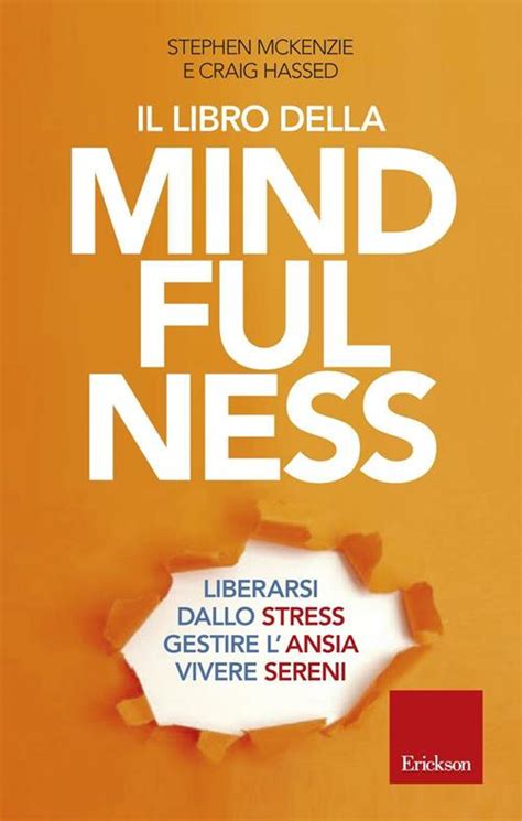 Download Il Libro Della Mindfulness Liberarsi Dallo Stress Gestire Lansia Vivere Sereni 