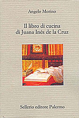 Read Il Libro Di Cucina Di Juana In S De La Cruz Il Divano 