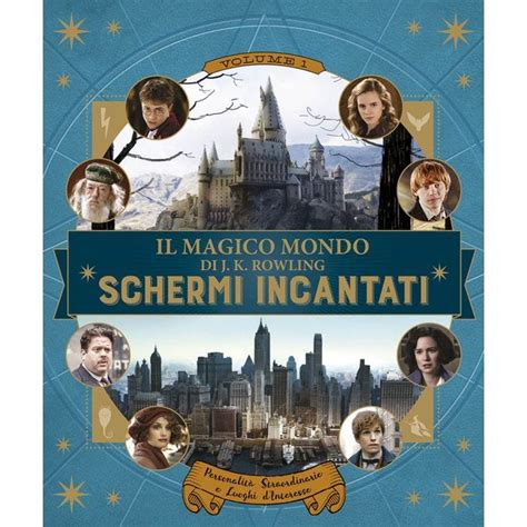 Read Il Magico Mondo Di J K Rowling Schermi Incantati Ediz A Colori 1 