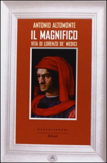 Read Online Il Magnifico Vita Di Lorenzo De Medici 