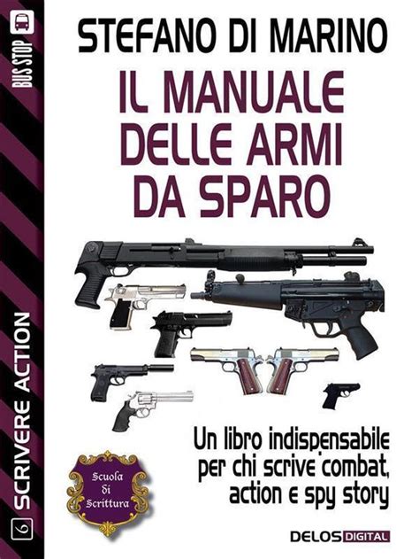 Download Il Manuale Delle Armi Da Sparo Scuola Di Scrittura Scrivere Action 
