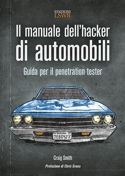 Full Download Il Manuale Dellhacker Di Automobili Guida Per Il Penetration Tester 