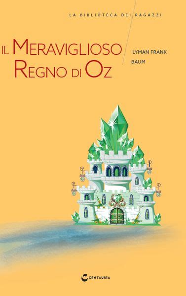 Read Il Meraviglioso Regno Di Oz La Biblioteca Dei Figli 