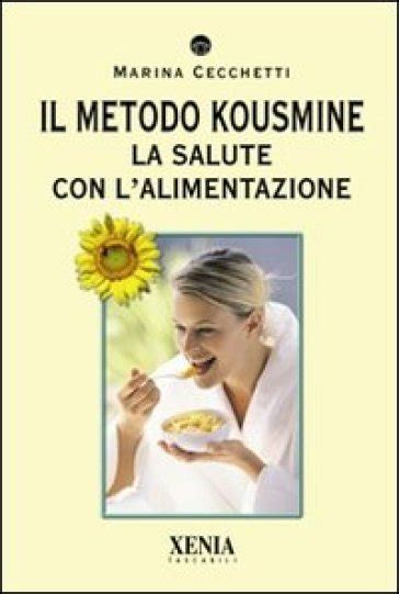 Read Online Il Metodo Kousmine La Salute Con L Alimentazione I Tascabili 
