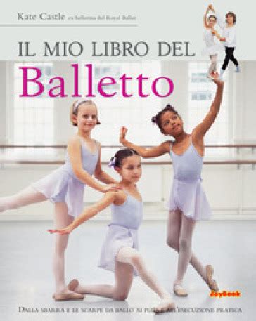 Full Download Il Mio Libro Del Balletto 