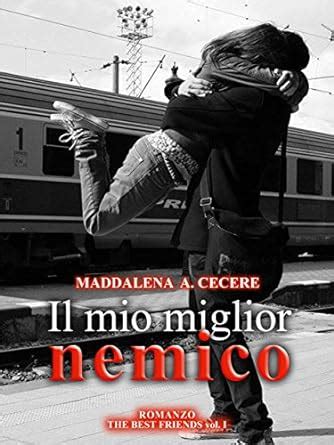 Read Il Mio Miglior Nemico The Best Friends Vol 1 