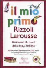 Download Il Mio Primo Rizzoli Larousse Dizionario Illustrato Della Lingua Italiana Per La Scuola Elementare 