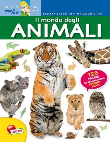 Download Il Mondo Degli Animali Grandi Libri Per Sapere Di Pi 