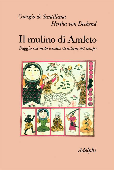 Read Online Il Mulino Di Amleto Saggio Sul Mito E Sulla Struttura Del Tempo 