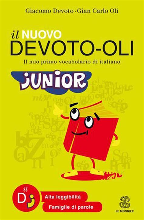 Full Download Il Nuovo Devoto Oli Junior Il Mio Primo Vocabolario Di Italiano Ediz Ad Alta Leggibilit Con Software 