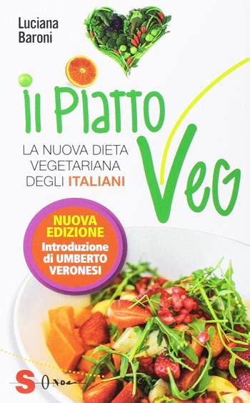 Read Il Piatto Veg La Nuova Dieta Vegetariana Degli Italiani 