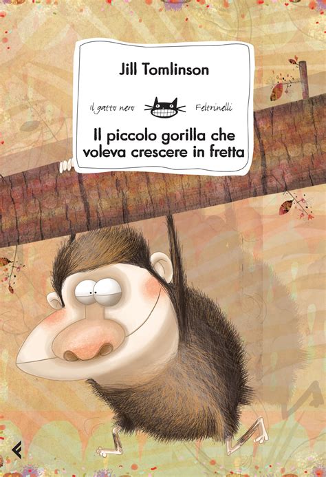 Read Il Piccolo Gorilla Che Voleva Crescere In Fretta 