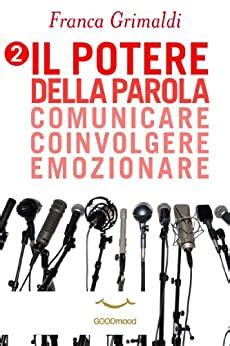 Full Download Il Potere Della Parola Comunicare Coinvolgere Emozionare Corso Di Dizione Vol 2 