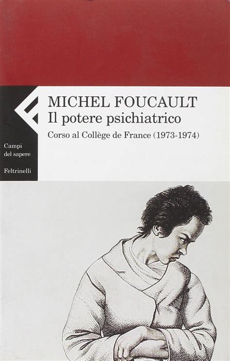 Read Il Potere Psichiatrico Corso Al Coll Ge De France 1973 1974 