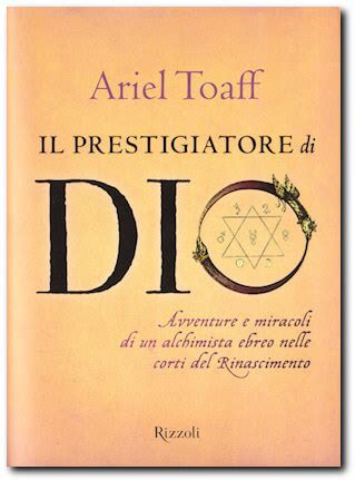 Read Il Prestigiatore Di Dio Avventure E Miracoli Di Un Alchimista Ebreo Nelle Corti Del Rinascimento 
